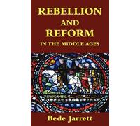 Bede Jarrett Rebellion and Reform in the Middle Ages (Tascabile)