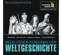 Bedeutende Personen der Weltgeschichte - CD WISSEN - Bedeutende Personen der Weltgeschichte - Mohammed / Karl der Große / Hildegard von Bingen / Friedrich Barbarossa, 1 CD