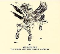 Bedford, Ben - Pilot & The Flying Machine