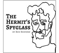 Bedford Ben - The Hermit'S Spyglass