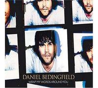 Bedingfield, Daniel - Wrap My Words Around You
