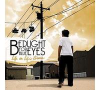 Bedlight For Blue Eyes - Life On Life's Terms