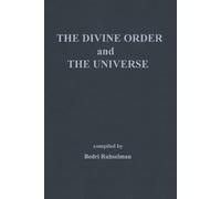 Bedri Ruhselman The Divine Order and the Universe (Tascabile)