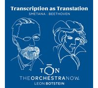 The Orchestra Now; Leon Botstein - Transcription as Translation