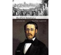 Bedrich Smetana und seine Zeit