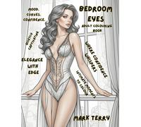 Bedroom Eyes: An adult colouring book