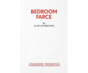 Bedroom Farce - A Comedy - Ayckbourn Alan
