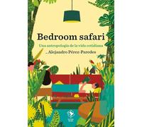 Bedroom safari: Una antropología de la vida cotidiana: 38