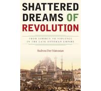 Bedross Der Matossian Shattered Dreams of Revolution (Copertina rigida)