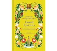 Bedside Companion for Food Lovers: An Anthology of Food Delights for Every Night of the Year: Volume 3