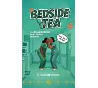 Bedside Tea: Funny True Stories From Nurses, Doctors, & Hospital Life