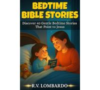 Bedtime Bible Stories: Discover 40 Gentle Bedtime Stories Between a Mother & Daughter That Point to Jesus | 5 Minute Read-Aloud Christian Bedtime Stories That Grow Your Child's Faith