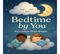 Bedtime By You: Where Your Child is the Star of the Story