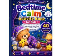 Bedtime Calm Activity Book for Kids: Relaxing Coloring, Tracing, Breathing Exercises, Mazes, Matching & Mindfulness Activities for Ages 3-8
