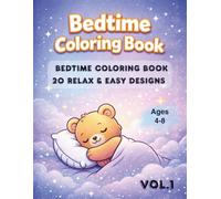 Bedtime Coloring Book for Kids Ages 4-8: Sweet and Calm Coloring Pages with Teddy Bears, Stars, Moon and Cozy Night Scenes | 20 Cute Designs | Single-Sided Pages