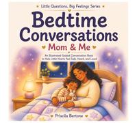 Bedtime Conversations - Mom & Me: A Daily Bedtime Conversation Book to Build Gratitude, Connection, Confidence & Emotional Intelligence