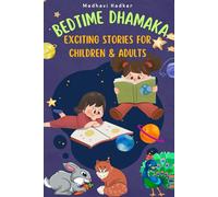 Bedtime Dhamaka: Exciting Stories for Children & Adults