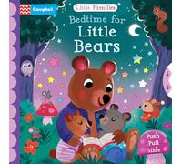 Bedtime for Little Bears: A Push Pull Slide Book