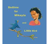 Bedtime for Mikayla and Little Bird
