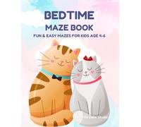 Bedtime Maze Book for Kids Age 4-6: Fun & Easy Bedtime Mazes with Cute Sleepy Animals, Stars, Moon & Calm Night Adventures