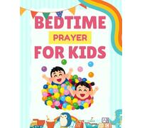 BEDTIME PRAYER FOR KIDS: My First Catholic Prayer Book for Children Ages 4-8 - Catholic prayer book for preschool and elementary