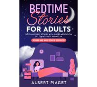 Bedtime Stories for Adults. Soothing Sleep Stories with Guided Meditation di Alb