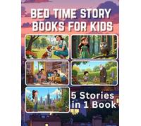 BEDTIME STORIES FOR KIDS: 5 Heartwarming Tales to Inspire Sweet Dreams and Imagination