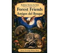 Bedtime Stories for Kids - Bilingual English-Spanish: Forest Friends - Amigos del Bosque: 2