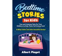 Bedtime Stories for Kids. Fun and Calming Tales for Your Children to Help Them F