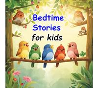 Bedtime stories for kids: Short Bedtime stories for children ages 4-8