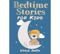 Bedtime Stories for Kids: Volume 1