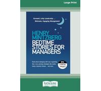 Bedtime Stories for Managers: Farewell to Lofty Leadership. . . Welcome Engaging Management (16pt Large Print Edition)