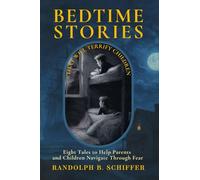 Bedtime Stories That Will Terrify Children: ... and keep them awake all night long: Eight Tales to Help Parents & Children Navigate Fear