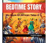 BEDTIME STORY: My Book Of African Tales 2