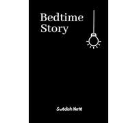 Bedtime Story - Swedish Note: Sweet, Beginner Cozy Reads: Gentle Cute Adventures for New Language Learners