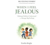 Bedtime Story WHEN I FEEL JEALOUS: A Social Emotional Learning Book for Children 4-8