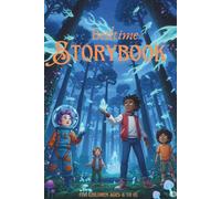 Bedtime Storybook: Adventures, Lessons, and Laughter on Every Page | A Collection of Heartwarming Tales for Kids