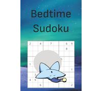 Bedtime Sudoku: Easy Puzzles to Unwind, Reduce Stress, and Fall Asleep Faster