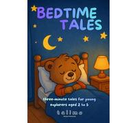 Bedtime Tales: three-minute tales for young explorers aged 2 to 5: 1