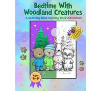 Bedtime With Woodland Creatures: A Soothing Kids Coloring Book Adventure