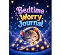 Bedtime Worry Journal: A Daily Interactive Reflection Diary for Kids to Overcome Fear of the Dark