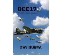 Bee 17, Part IV Short Stories