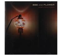 Bee and Flower - What S Mine Is Yours