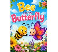 Bee and The Butterfly: A Sweet Friendship Story for Toddlers
