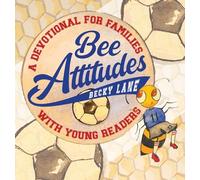 Bee Attitudes: A Devotional for Families with Young Readers