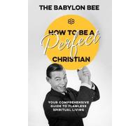 Bee Babylon How to be a Perfect Christian (Copertina rigida)