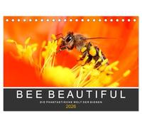 Bee Beautiful - Die phantastische Welt der Bienen (Tischkalender 2026 DIN A5 quer), CALVENDO Monatskalender: Brillante Nahaufnahmen von Bienen im heimischen Garten