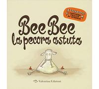 Bee bee la pecora astuta. Ediz. illustrata