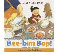 Bee-bim Bop!: A Lively Family Story About Cooking Together for Children (Ages 4-8)