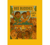 BEE BUDDIES: A Bee-Saving Story, A Fun Kids’ Play, and Creative Pages for Drawing, Writing & Bee Adventures.